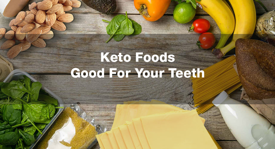 Keto foods good for your teeth