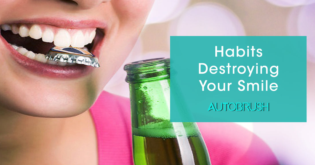 5 Habits Destroying Your Smile