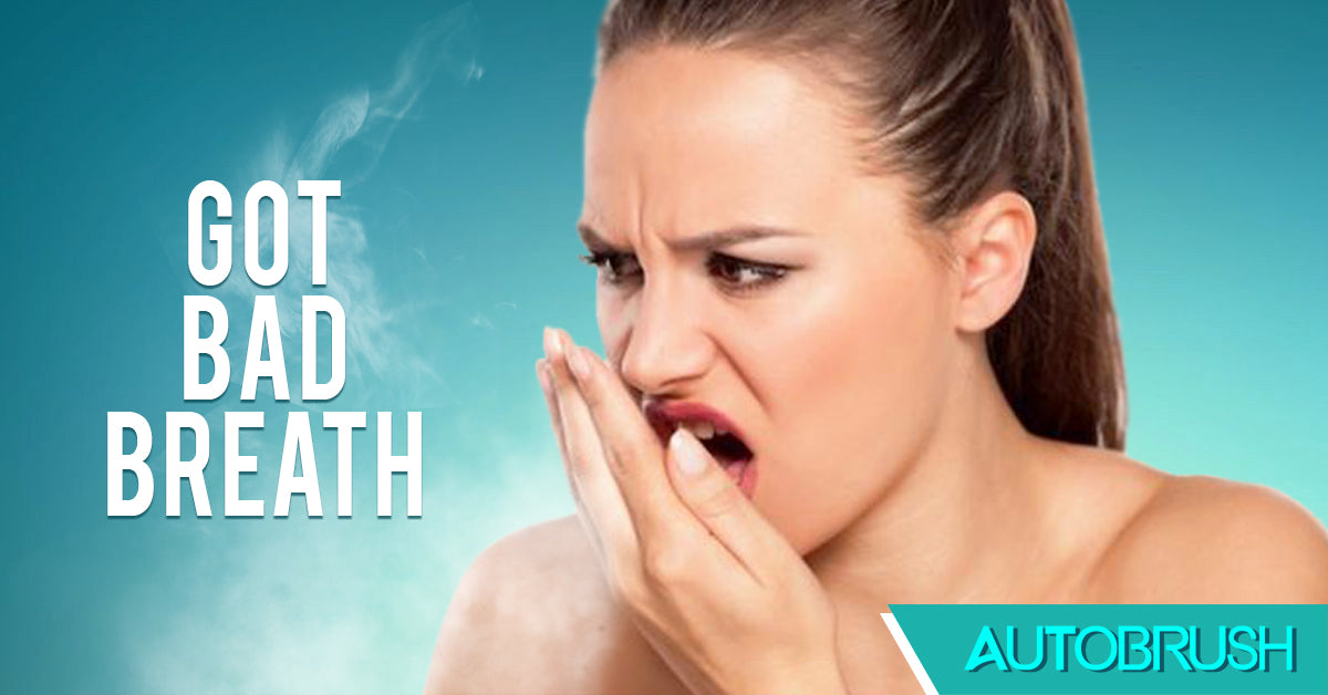 Got Bad Breath? Here's How to Make It Better! – autobrush®