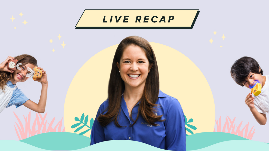 [LIVE RECAP] Ask A Pediatric Dentist: All About Kiddo Tooth Care